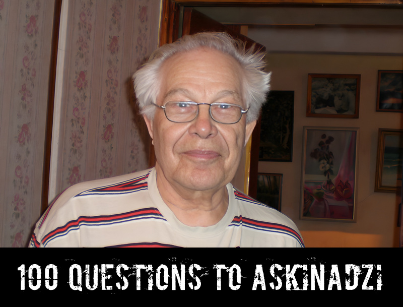 100 questions to Askinadzi 100 questions to Askinadzi