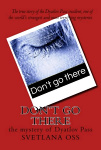 Don't Go There by Svetlana Oss